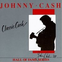 Johnny Cash - Classic Cash - Hall Of Fame Series
